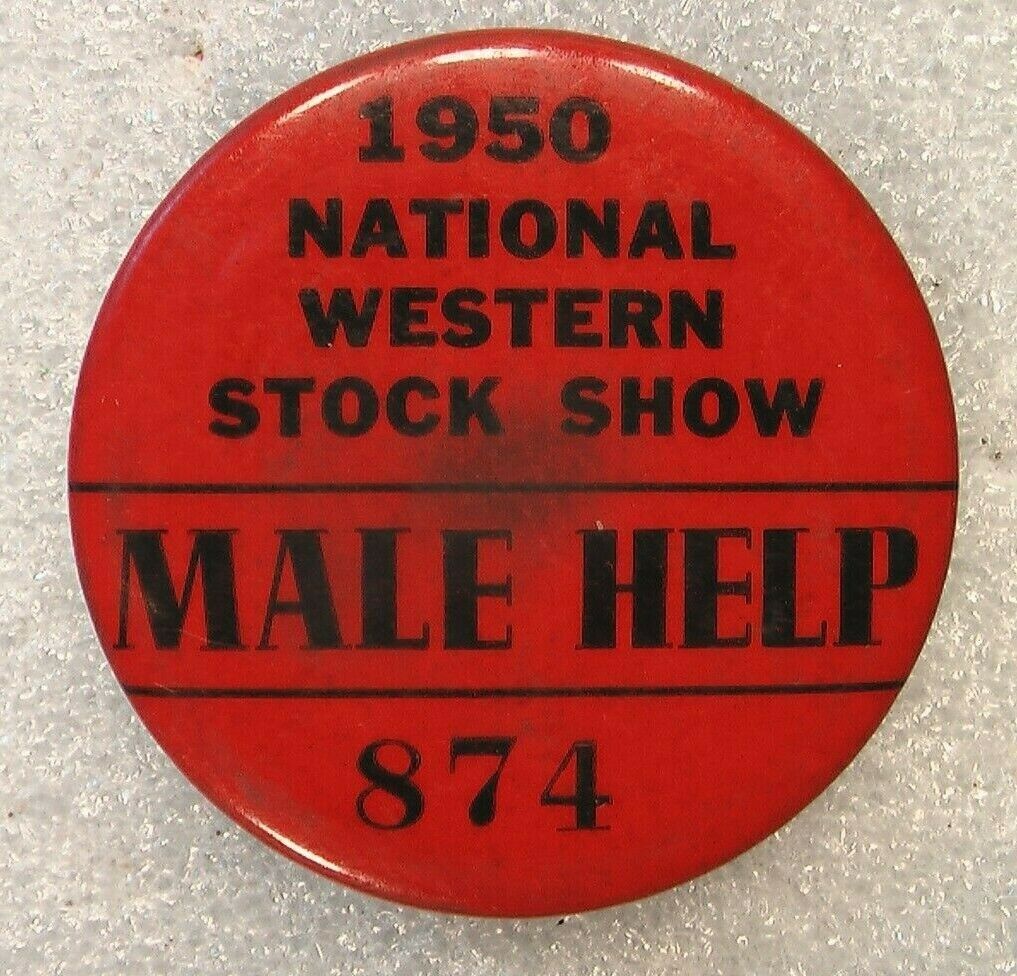 1950 National Western Stock Show Male Help #874 Pin Back Button Badge Tin Metal